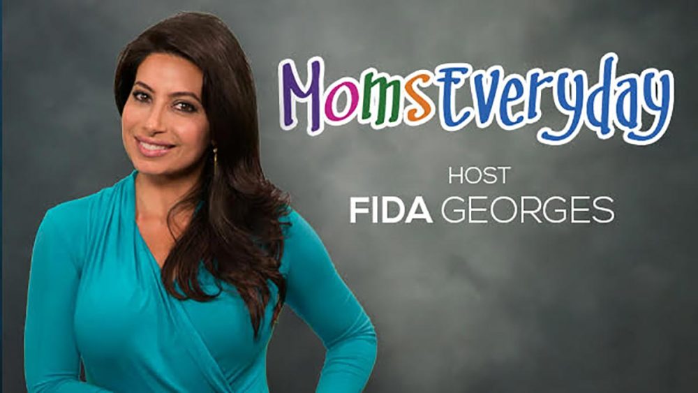 Fida Georges, host of Moms Everyday
